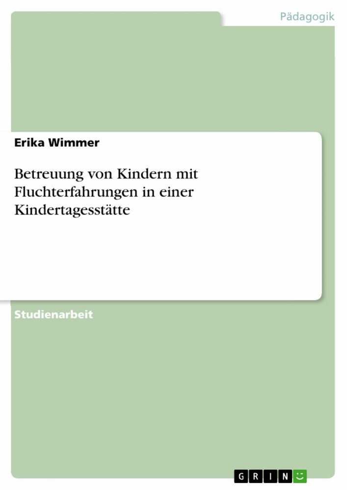 Betreuung von Kindern mit Fluchterfahrungen in einer Kindertagesstätte