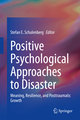 Positive Psychological Approaches to Disaster