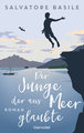 Der Junge, der ans Meer glaubte