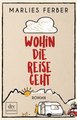 Wohin die Reise geht