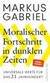 Moralischer Fortschritt in dunklen Zeiten