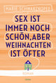 Sex ist immer noch schön, aber Weihnachten ist öfter