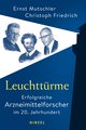 Leuchttürme - Erfolgreiche Arzneimittelforscher im 20. Jahrhundert