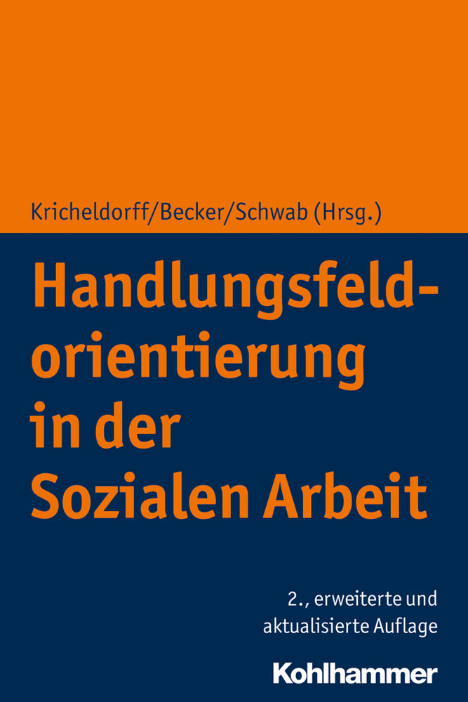 Handlungsfeldorientierung in der Sozialen Arbeit