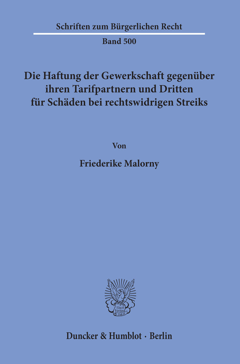 Die Haftung der Gewerkschaft gegenüber ihren Tarifpartnern und Dritten für Schäden bei rechtswidrigen Streiks.