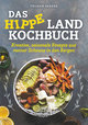 Das hippe Landkochbuch