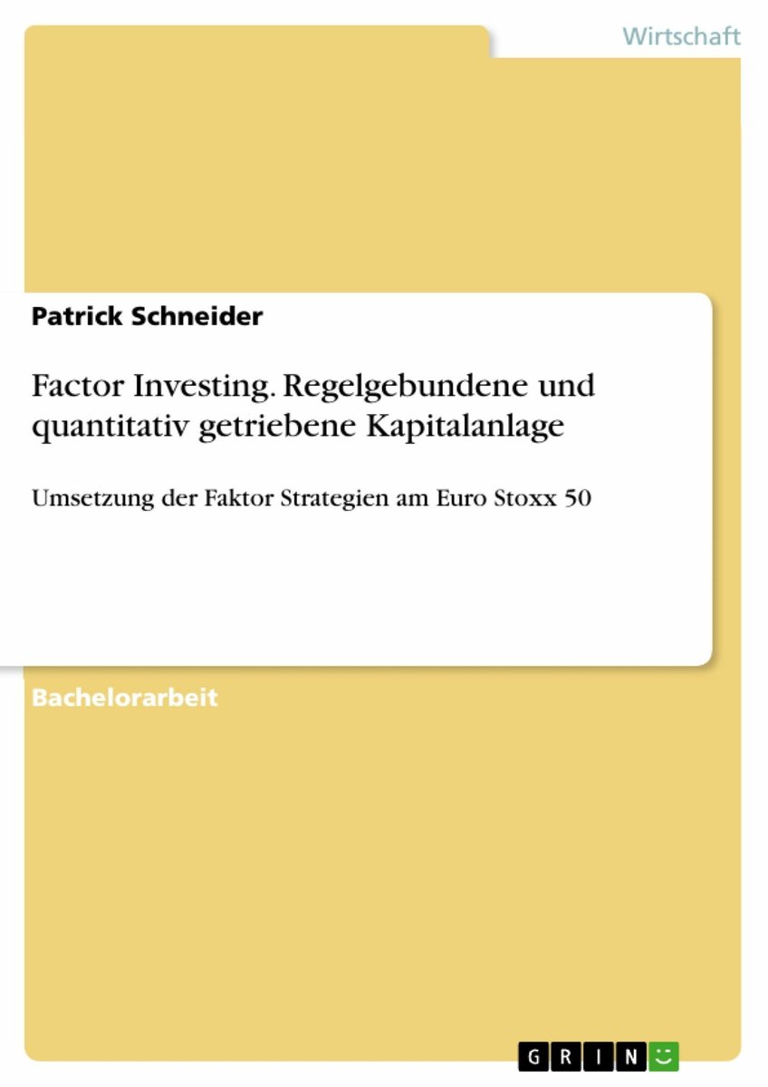 Factor Investing. Regelgebundene und quantitativ getriebene Kapitalanlage