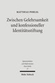 Zwischen Gelehrsamkeit und konfessioneller Identitätsstiftung