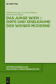 Das Junge Wien - Orte und Spielräume der Wiener Moderne