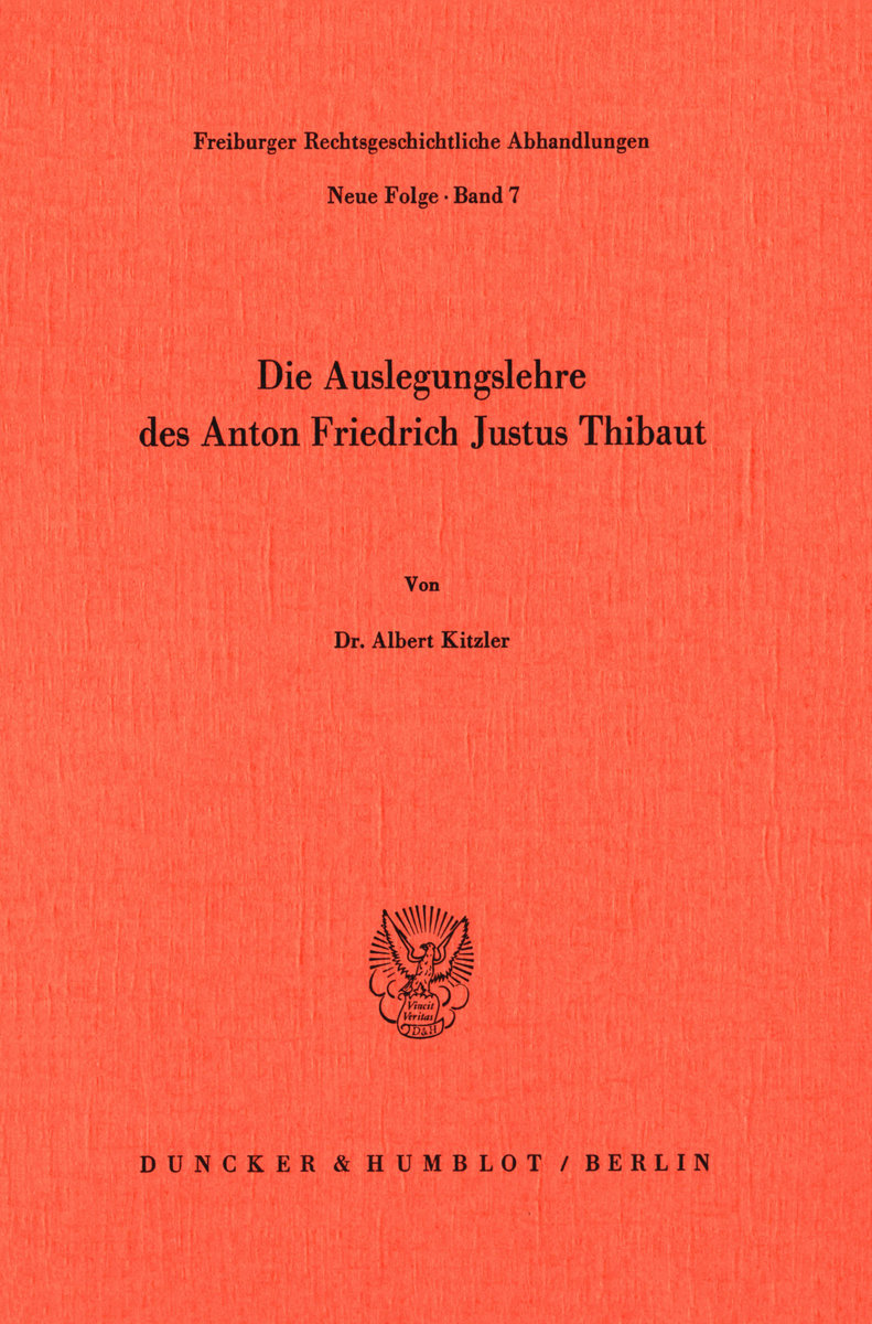 Die Auslegungslehre des Anton Friedrich Justus Thibaut.