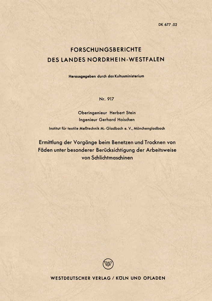 Ermittlung der Vorgänge beim Benetzen und Trocknen von Fäden unter besonderer Berücksichtigung der Arbeitsweise von Schlichtmaschinen