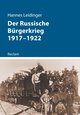 Der Russische Bürgerkrieg 1917-1922