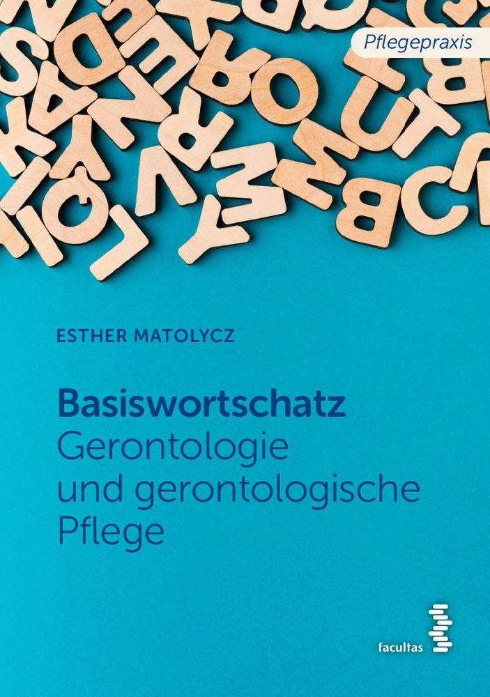 Grundwortschatz Gerontologie und gerontologische Pflege