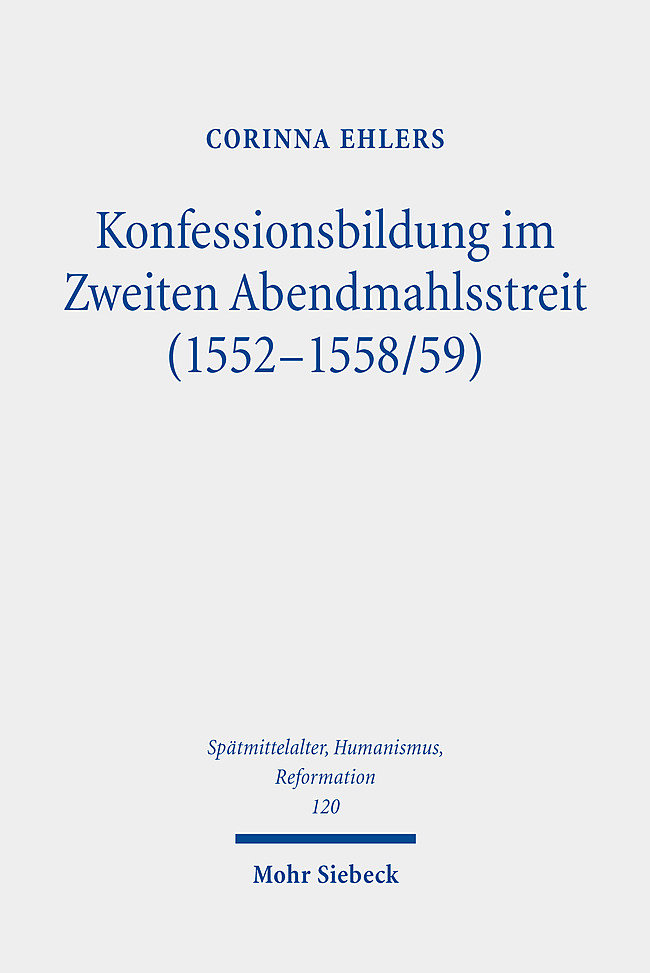 Konfessionsbildung im Zweiten Abendmahlsstreit (1552-1558/59)