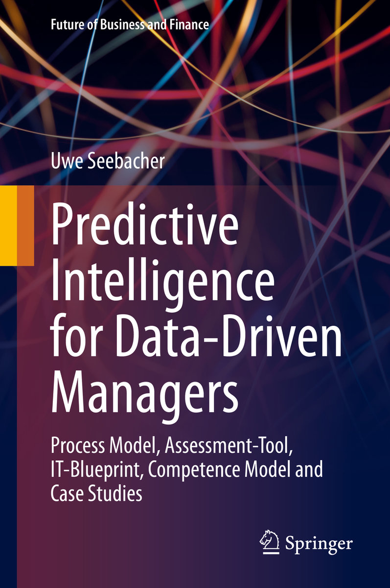 Predictive Intelligence for Data-Driven Managers