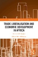 Trade Liberalisation and Economic Development in Africa