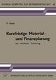 Kurzfristige Material- und Finanzplanung bei mehrfacher Zielsetzung