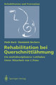 Rehabilitation bei Querschnittlähmung