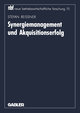 Synergiemanagement und Akquisitionserfolg