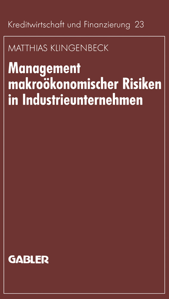 Management makroökonomischer Risiken in Industrieunternehmen