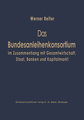 Das Bundesanleihekonsortium im Zusammenhang mit Gesamtwirtschaft, Staat, Banken und Kapitalmarkt