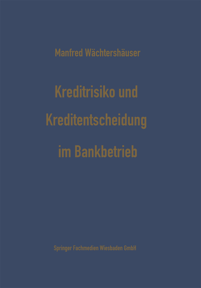 Kreditrisiko und Kreditentscheidung im Bankbetrieb