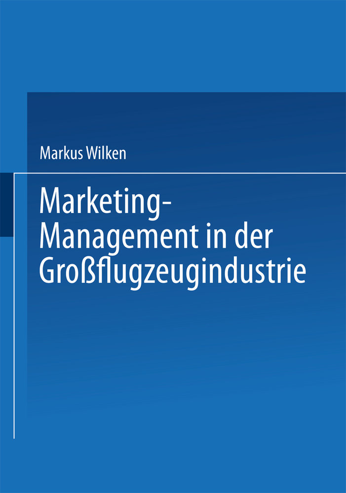 Marketing-Management in der Großflugzeugindustrie