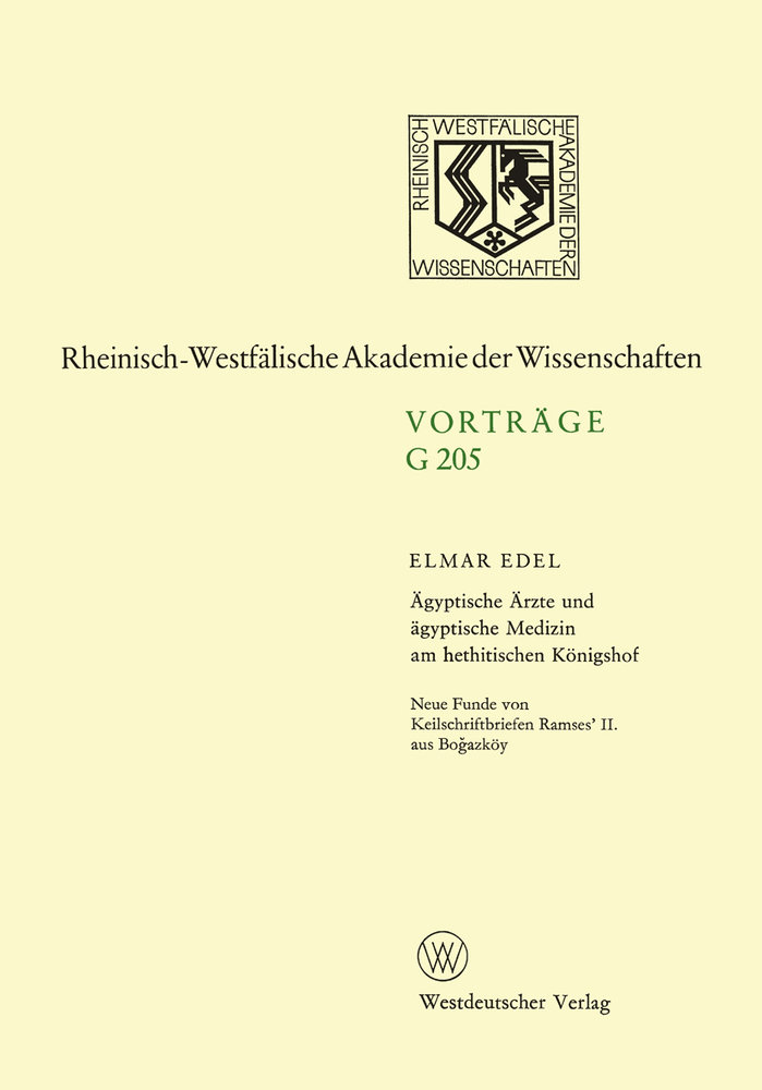 Ägyptische Ärzte und ägyptische Medizin am hethitischen Königshof. Neue Funde von Keilschriftbriefen Ramses' II. aus Bogazköy