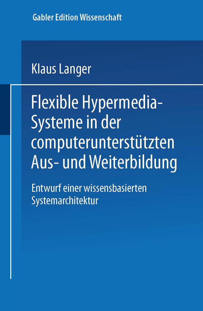 Flexible Hypermedia-Systeme in der computerunterstützten Aus- und Weiterbildung