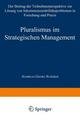 Pluralismus im Strategischen Management