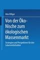 Von der Öko-Nische zum ökologischen Massenmarkt