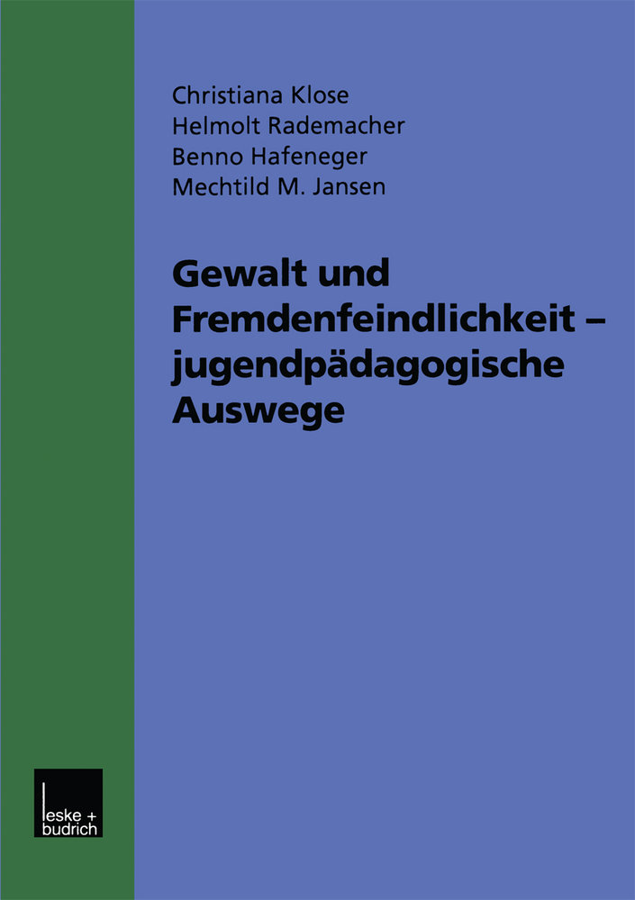 Gewalt und Fremdenfeindlichkeit jugendpädagogische Auswege