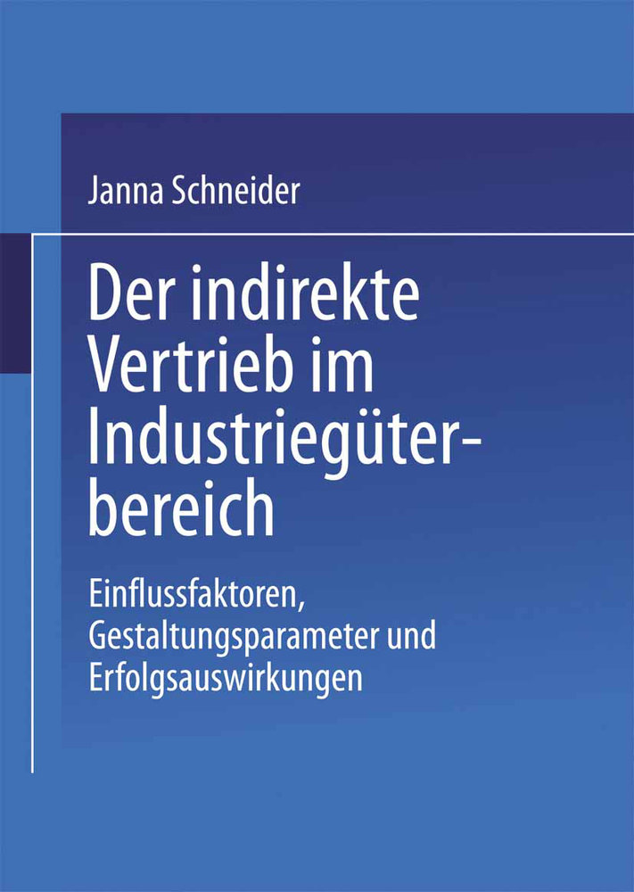 Der indirekte Vertrieb im Industriegüterbereich