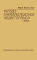 Physiotherapeutisches Rezeptierbuch