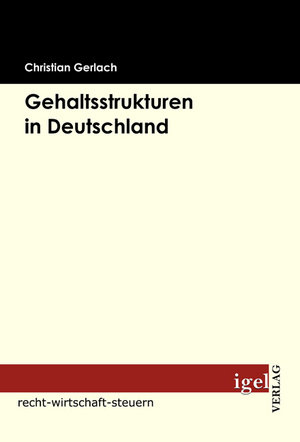 Gehaltsstrukturen in Deutschland