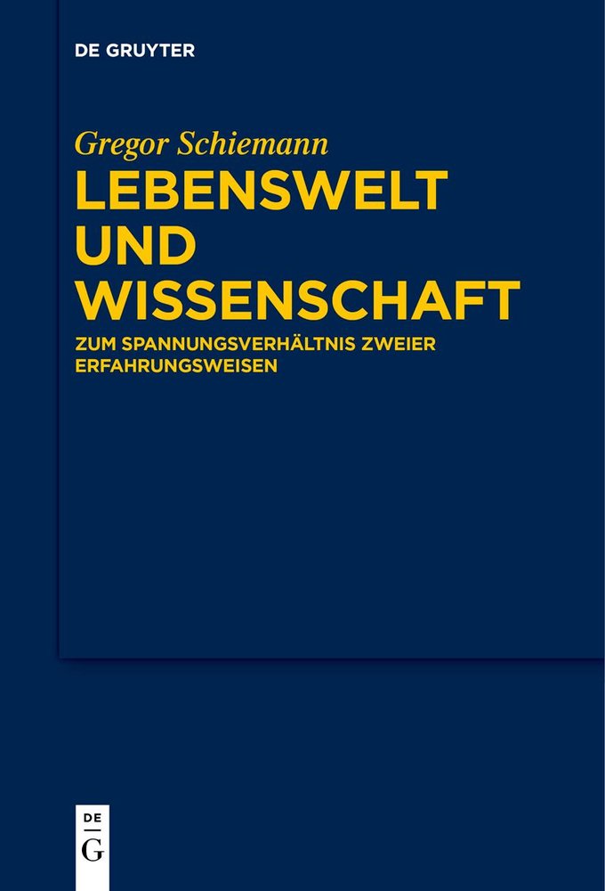 Lebenswelt und Wissenschaft