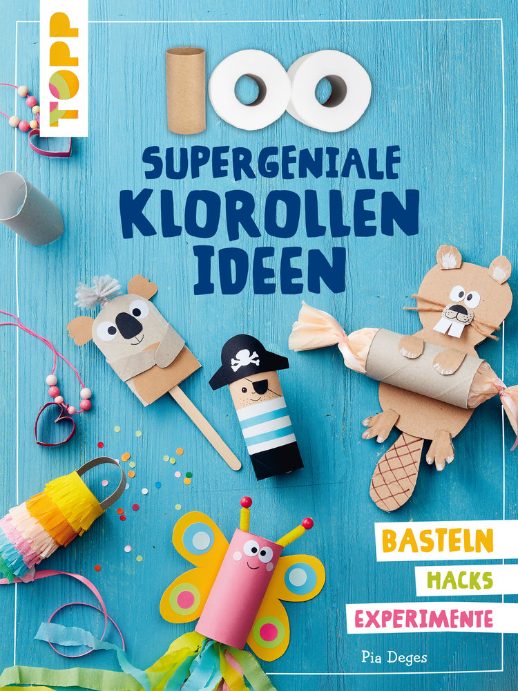 100 supergeniale Klorollenideen