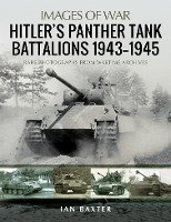 Hitler's Panther Tank Battalions, 1943-1945