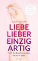 Liebe lieber einzigartig