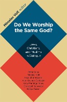 Do We Worship the Same God?