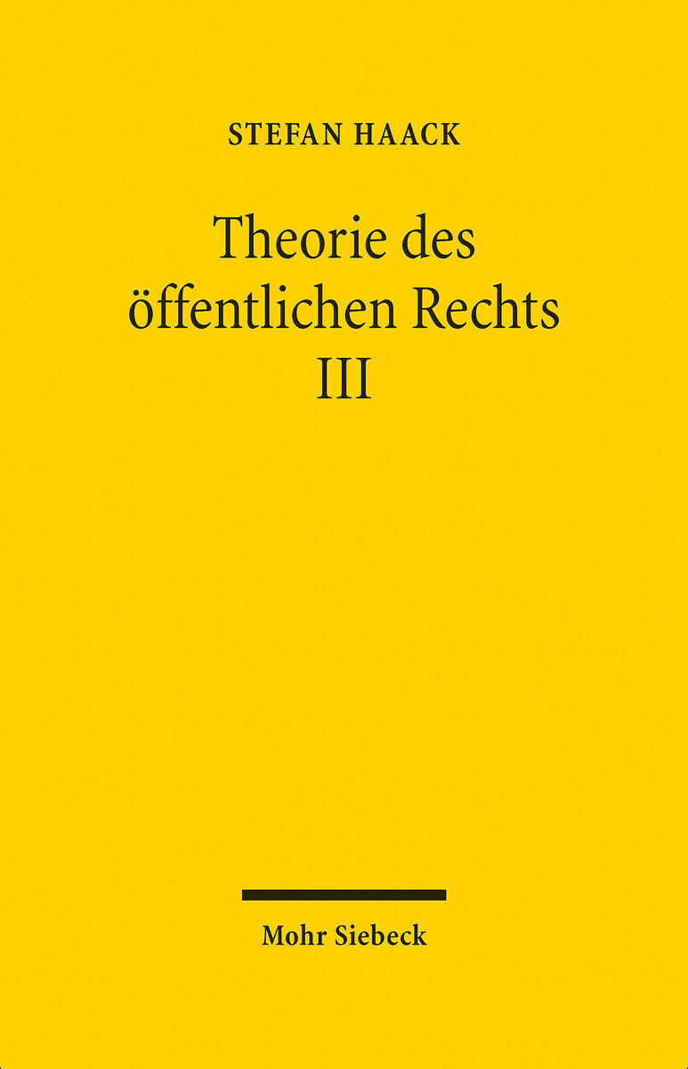 Theorie des öffentlichen Rechts III