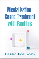 Mentalization-Based Treatment with Families