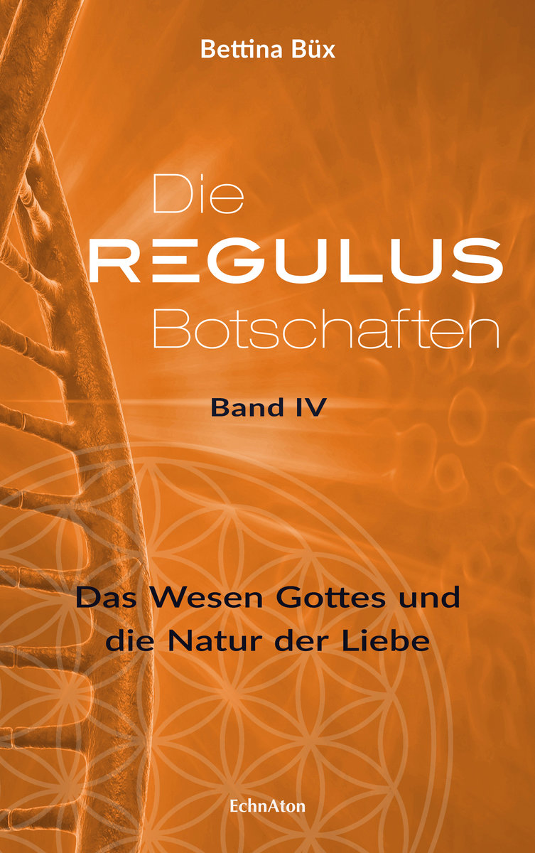 Die Regulus-Botschaften: Band IV