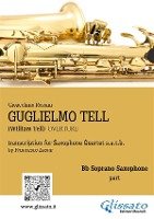 Soprano Sax part: 'Guglielmo Tell' overture arranged for Saxophone Quartet