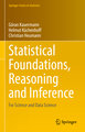 Statistical Foundations, Reasoning and Inference