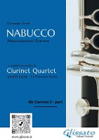 Clarinet 2 part of 'Nabucco' overture for Clarinet Quartet