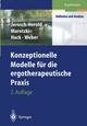 Konzeptionelle Modelle für die ergotherapeutische Praxis