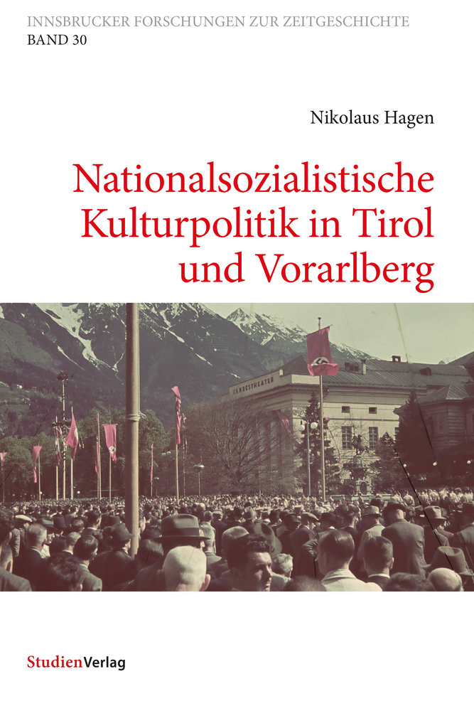 Nationalsozialistische Kulturpolitik in Tirol und Vorarlberg