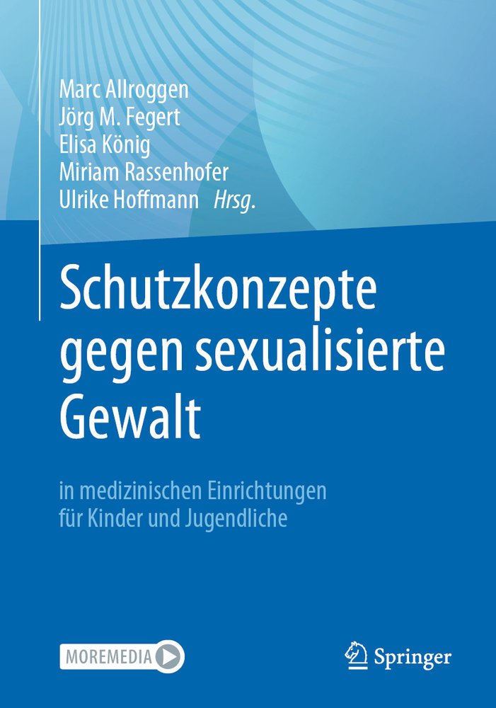 Schutzkonzepte gegen sexualisierte Gewalt in medizinischen Einrichtungen für Kinder und Jugendliche