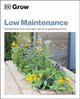 Grow Low Maintenance